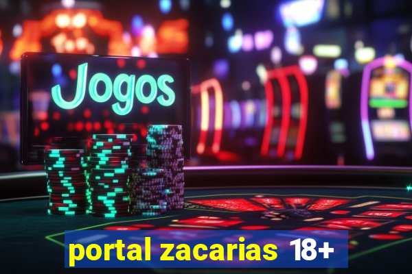 portal zacarias 18+